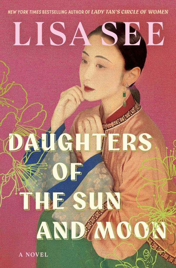 Cover of Daughters of the Sun and Moon by Lisa See